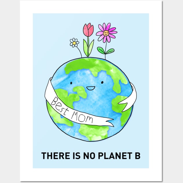 There is no planet B Wall Art by SuperrSunday